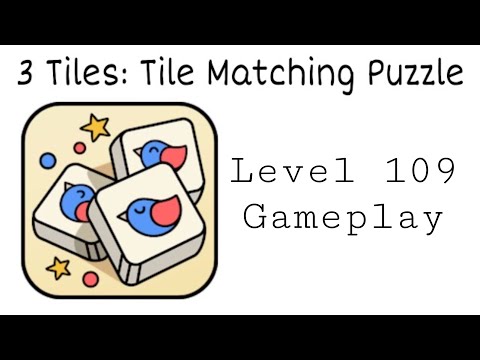 3 Tiles: Tile Connect and Match Block Puzzle Level 109 Gameplay