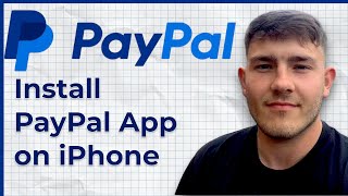 How to Install PayPal App on iPhone (2025 Guide)
