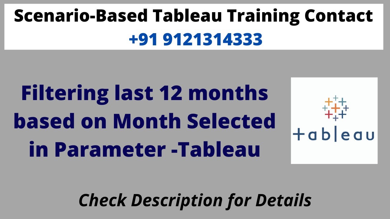 Filtering Last 12 Months Based On Month Selected In Parameter Tableau filtering-last-12-months-based-on-month-selected-in-parameter-tableau