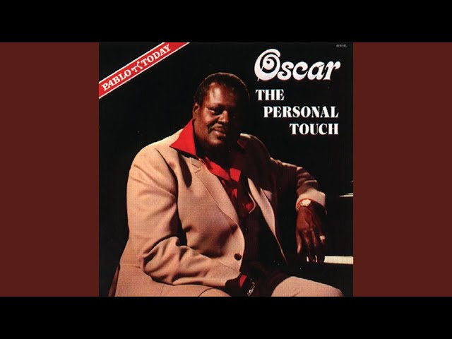 Oscar Peterson - You needed me