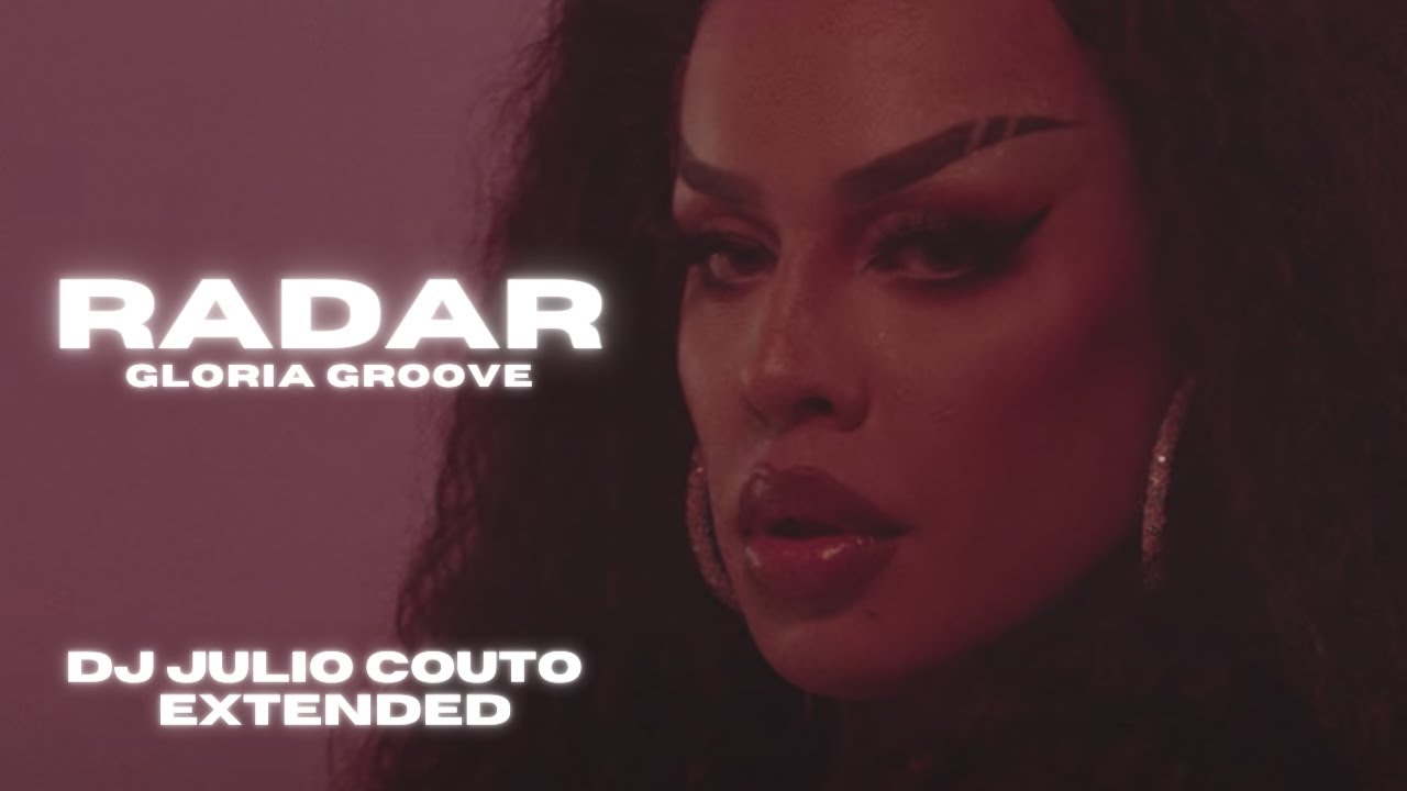 Gloria Groove Radar (DJ Julio Couto Extended) YouTube