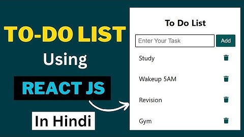 ToDo List App Using React JS in Hindi | Todo List in react js