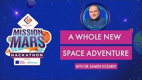 All About Space with Kamen Kozarev | CreatorSpace Event - Mission Mars | WhiteHat Jr