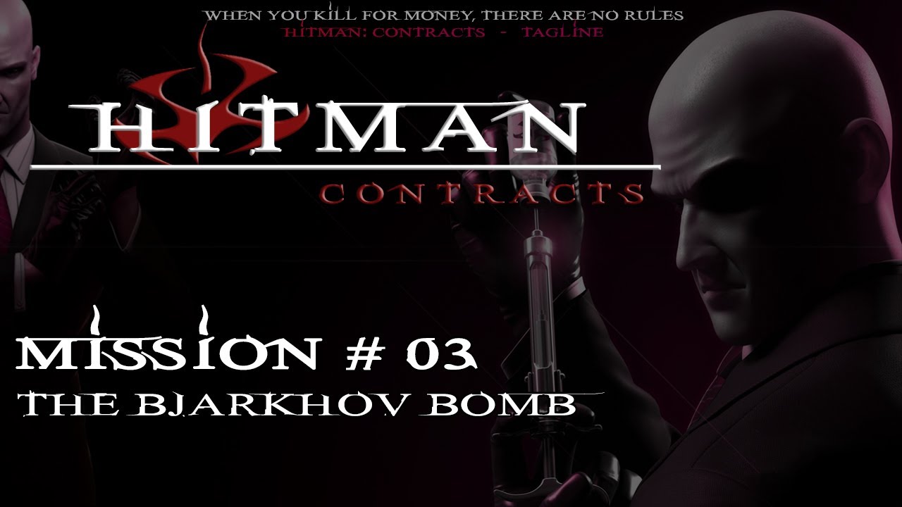 HITMAN: CONTRACTS | Gameplay # 03 | Mission: The Bjarkhov Bomb | Rating: Professional