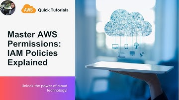 Master AWS Permissions: IAM Policies Explained