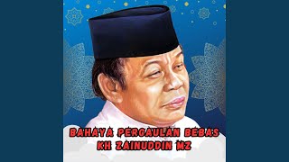 Bahaya Pergaulan Bebas - KH Zainuddin MZ