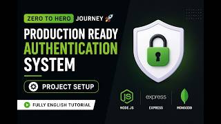 Node.js Authentication Series (Zero to Hero) | Project Setup | Episode 1