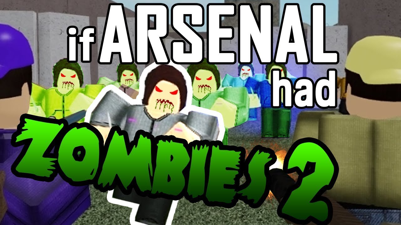 If Arsenal Had Zombies 2 Roblox Youtube - arsenal wars dual uzi roblox