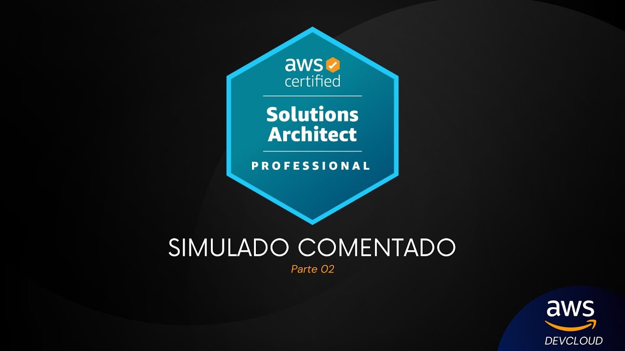 Simulado comentado AWS Certified Solutions Architect Professional ...