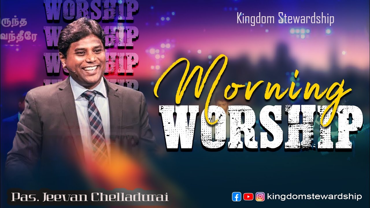 MORNING WORSHIP By Rev Jeevan Chelladurai Kingdom Stewardship morning-worship-by-rev-jeevan-chelladurai-kingdom-stewardship
