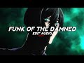 SXID - FUNK OF THE DAMNED [ Edit Audio ]