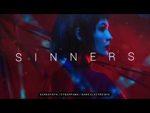 Darksynth / Cyberpunk / Dark Electro Mix 'SINNERS'