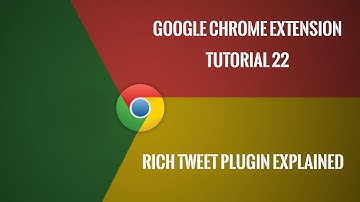 Chrome Extension Tutorial 22: Rich Tweet Notifier Plugin Explained