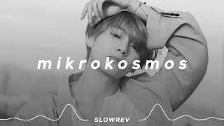 BTS - Mikrokosmos (𝙎𝙡𝙤𝙬𝙚𝙙 & 𝙍𝙚𝙫𝙚𝙧𝙗 𝙑𝙚𝙧𝙨𝙞𝙤𝙣)