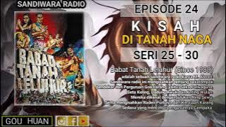 Seri 25 - 30 | Episode 24 | Kisah di Tanah Naga || Babat Tanah Leluhur