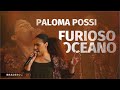 Paloma Possi - Furioso Oceano