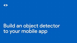 On-device product image search: Build an object detector screenshot 2