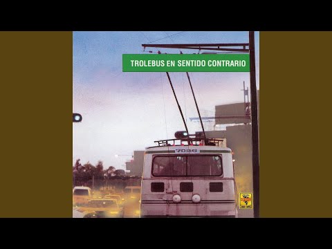 Trolebus — Cuando la Sicodelia Llegó al D.F.