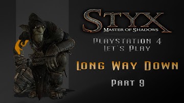 Styx Master of Shadows Walkthrough Gameplay Part 9 Long Way Down
