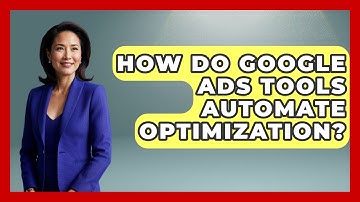 How Do Google Ads Tools Automate Optimization? - Saas Marketing Wizards