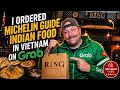 I Ordered Michelin Guide Indian Food on the Grab App in Vietnam