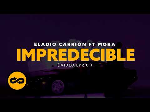 Eladio Carrión, Mora - UNPREDICTABLE (Video Lyrics)