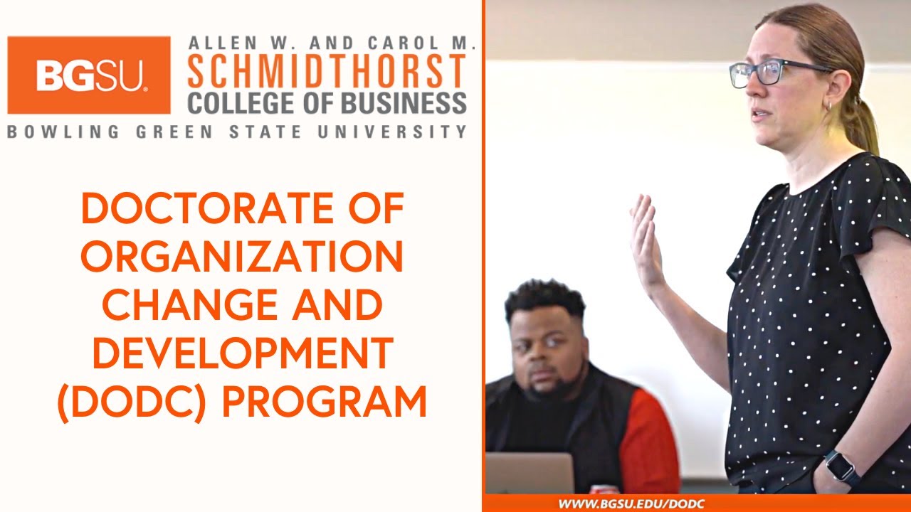 Doctorate in Organization Development and Change at BGSU: Preparing Leaders  and Change Agents - YouTube
