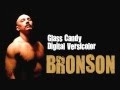 Glass Candy - Bronson Theme Song