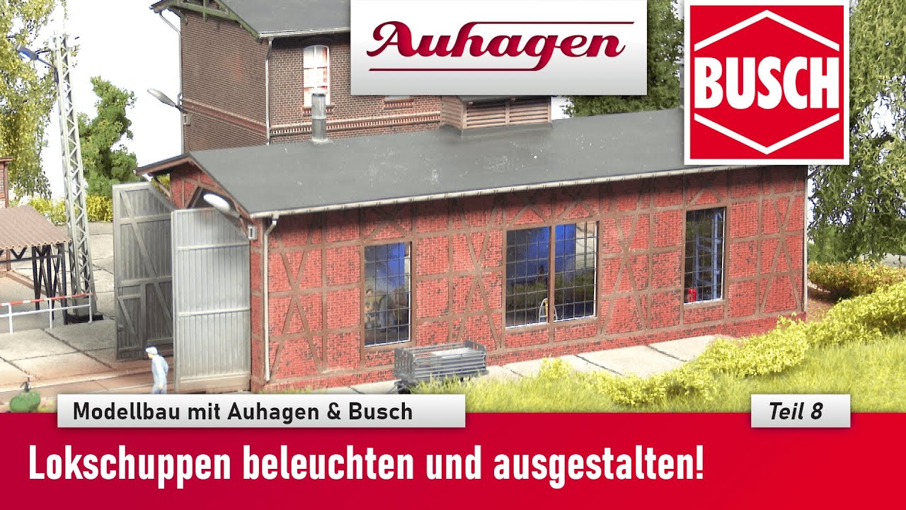 Modellbau mit Auhagen & Busch - Lokschuppen beleuchten und ausgestalten - Teil 8