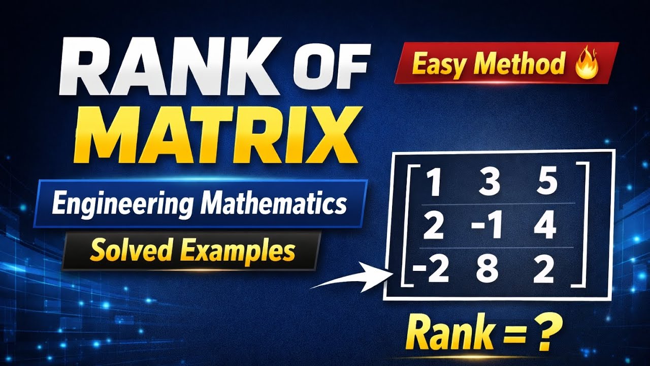 Rank of Matrix || Easy Method || Engineering Mathematics || 