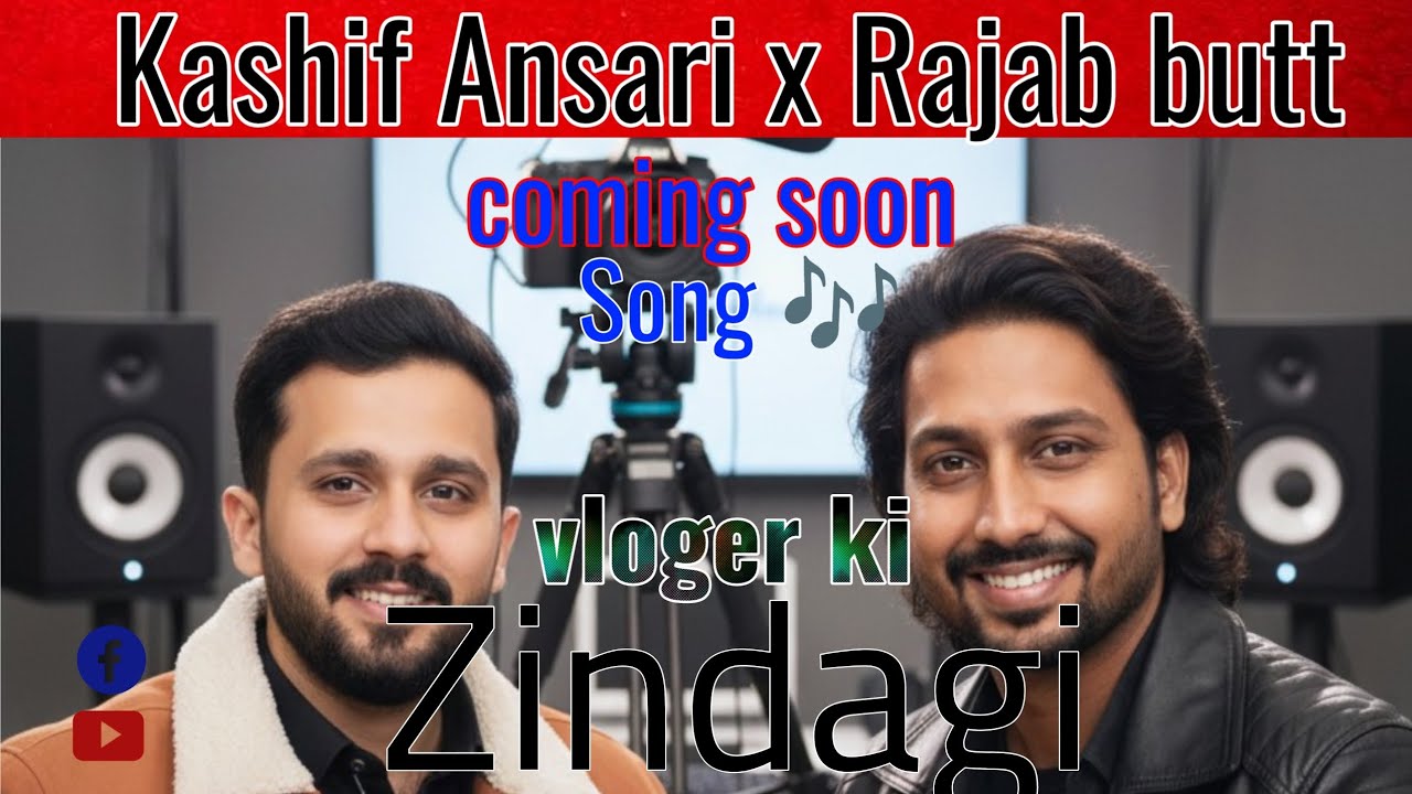 Kashif Ansari x Rajab butt vlogs song Rajab family 