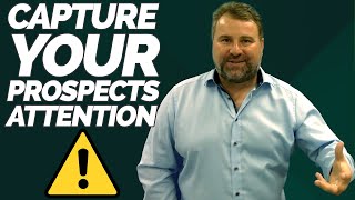 How To Capture Your Prospects Attention (How To Sell) - Matthew Elwell How To Capture Your Prospects Attention (How To Sell) - Matthew Elwell