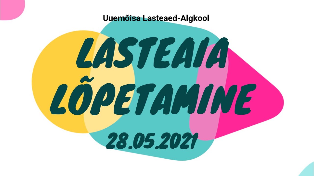 ULA - Lasteaia lõpetamine 2021