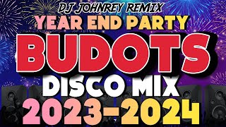 BEST BUDOTS DISCO REMIX 2024 - NEW YEAR COUNTDOWN 2024 - DJ JOHNREY