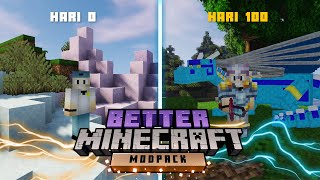 100 HARI SURVIVAL DI BETTER MINECRAFT !!!