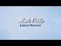 MAIS PERTO - Laura Morena (Com Letra)