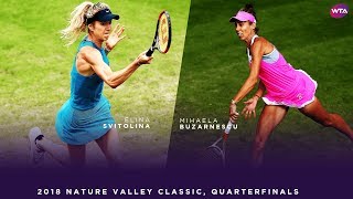 Elina Svitolina vs. Mihaela Buzarnescu | 2018 Nature Valley Classic Quarterfinals | WTA Highlights