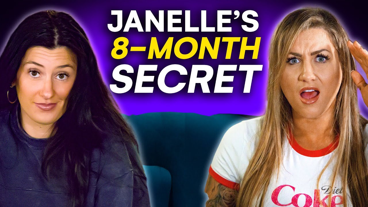 Janelle Has Been Hiding A HUGE Secret From Us For The Last 8 Months...