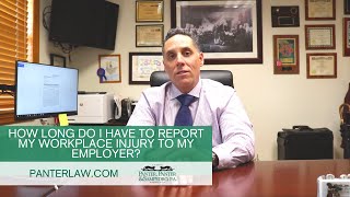 How long do I have to report my workplace injury to my employer?
