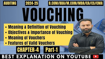 Vouching | Meaning & Definition | Objective & Importance | Vouchers |Types of Vouchers | Part-1