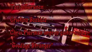 Tarja Turunen, Cristina Scabbia, Chris Pierman - Goodbye Stranger