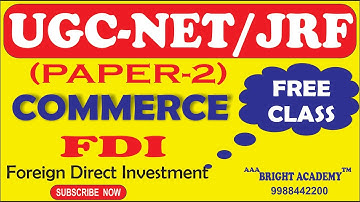 UGC NET Commerce : International Business || FDI , Foreign Direct Investment || Lecture 15
