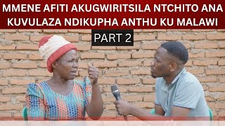 MMENE AFITI AKUGWIRITSILA NTCHITO ANA KUVULAZA NDIKUPHA ANTHU KU MALAWI PART 2