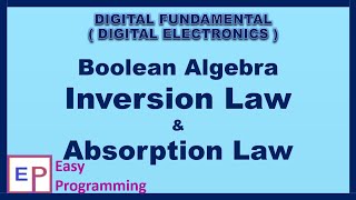 #42 Inversion Law and Absorption law in Boolean Algebra with Example | B.E | B.Tech | Diploma