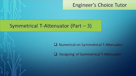 Symmetrical T-Attenuator (Part-3)