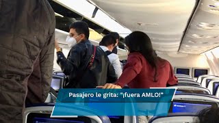 AMLO recibe insultos y gritos a bordo de un vuelo comercial