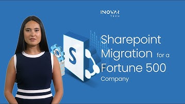 Case Study: SharePoint Migration for a Fortune 500 Company