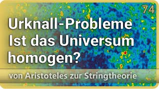 Probleme der Urknall-Theorie • Horizontproblem • Ist Universum homogen? • Kosmologie | Josef Gaßner