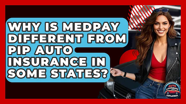 Why Is MedPay Different From PIP Auto Insurance In Some States? - Auto Coverage Explained