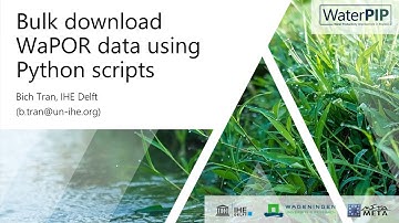 Bulk download WaPOR data using Python scripts - Bich Tran, IHE Delft